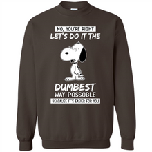 Load image into Gallery viewer, Snoopy Let's Do It The Dumbest Way Possible