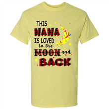 Load image into Gallery viewer, This Nana is loved to the moon and back