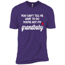 Load image into Gallery viewer, You Can't Tell Me What To Do You're Not My Grandbaby # Zawin