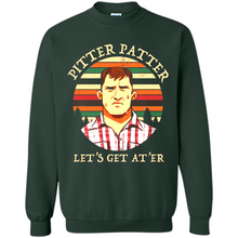 Load image into Gallery viewer, Wayne Letterkenny-Pitter Patter Let's Get At'er