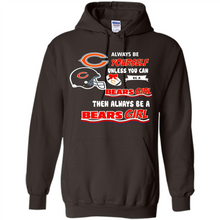 Load image into Gallery viewer, Always Be Yourself Unless You Can Be A Bears Girl