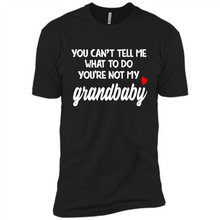 Load image into Gallery viewer, You Can't Tell Me What To Do You're Not My Grandbaby # Zawin