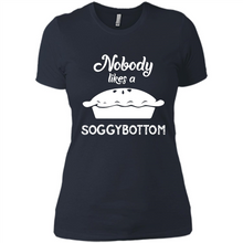 Load image into Gallery viewer, Nobody Likes a Soggy Bottom