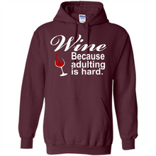 Load image into Gallery viewer, Wine Because Adulting Is Hard