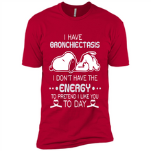 Load image into Gallery viewer, Snoopy I Have Bronchiectasis I Don't Have The Energy To Pretend I Like You To Day