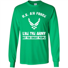Load image into Gallery viewer, US Air Force - Like The Army But For Smart People