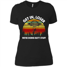 Load image into Gallery viewer, Get In Loser We’re Doing Butt Stuff Vintage # Zawin store