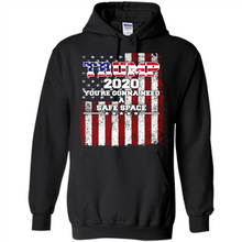 Load image into Gallery viewer, Trump 2020 You_re Gonna Need A Safe Space Funny