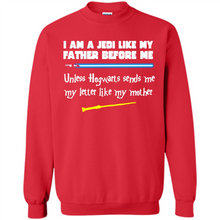 Load image into Gallery viewer, I Am A Jedi Like My Father Unless Hogwarts Sends Me My Letter Like My Mother # Zawin store