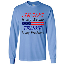 Load image into Gallery viewer, Jesus is my savior trump is my president