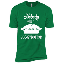 Load image into Gallery viewer, Nobody Likes a Soggy Bottom