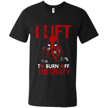 Load image into Gallery viewer, Deadpool - I Lift To Burn Off The Crazy # Zawin store