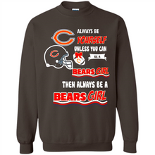 Load image into Gallery viewer, Always Be Yourself Unless You Can Be A Bears Girl