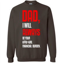 Load image into Gallery viewer, Dad, I Will Always Be Your Little Girl Financial Burden