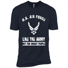 Load image into Gallery viewer, US Air Force - Like The Army But For Smart People