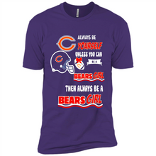 Load image into Gallery viewer, Always Be Yourself Unless You Can Be A Bears Girl