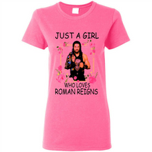 Load image into Gallery viewer, Just A Girl Who Loves Roman Reigns