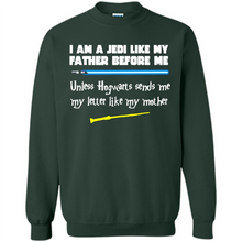 Load image into Gallery viewer, I Am A Jedi Like My Father Unless Hogwarts Sends Me My Letter Like My Mother # Zawin store