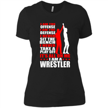 Load image into Gallery viewer, I Am A Wrestler Wrestling - I Am The Offense I Am The Defense