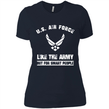 Load image into Gallery viewer, US Air Force - Like The Army But For Smart People