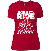 Load image into Gallery viewer, Born To Ride Forced To Go To School Motorcycle Rider
