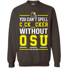 Load image into Gallery viewer, You Can’t Spell Cocksucker Without OSU # Zawin store