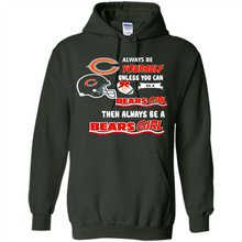 Load image into Gallery viewer, Always Be Yourself Unless You Can Be A Bears Girl
