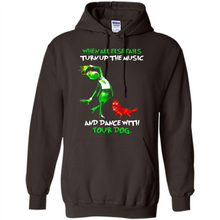Load image into Gallery viewer, Grinch When All Else Fails Turn Up The Music And Dance With Your Dog