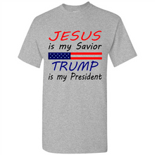 Load image into Gallery viewer, Jesus is my savior trump is my president