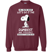 Load image into Gallery viewer, Snoopy Let's Do It The Dumbest Way Possible