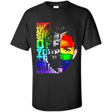 Load image into Gallery viewer, Don't Be Afraid To Show Off Your True Colors LGBT