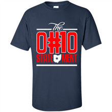Load image into Gallery viewer, Ohio State Buckeyes t shirt the Ohio Statement funny football jersey