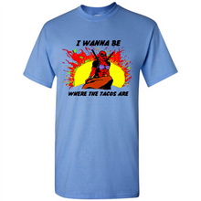 Load image into Gallery viewer, Deadpool I Wanna Be Where The Tacos Are