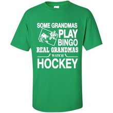 Load image into Gallery viewer, Some Grandmas Play Bingo Real Grandmas Watch Hockey