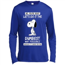 Load image into Gallery viewer, Snoopy Let's Do It The Dumbest Way Possible