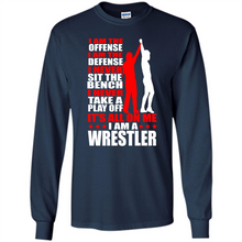 Load image into Gallery viewer, I Am A Wrestler Wrestling - I Am The Offense I Am The Defense