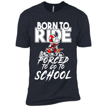 Load image into Gallery viewer, Born To Ride Forced To Go To School Motorcycle Rider