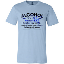 Load image into Gallery viewer, Alcohol Does Not Make You Fat Funny Drinking Saying