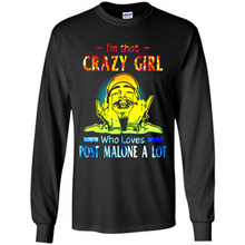 Load image into Gallery viewer, I'm That Crazy Girl Who Loves Post Malone A Lot # Zawin store