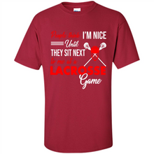 Load image into Gallery viewer, People Think I'm Nice Until They Sit Next To Me At A Lacrosse Game # Zawin