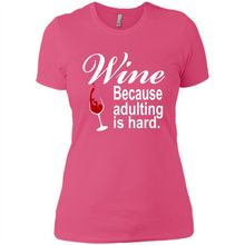 Load image into Gallery viewer, Wine Because Adulting Is Hard