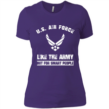 Load image into Gallery viewer, US Air Force - Like The Army But For Smart People