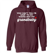 Load image into Gallery viewer, You Can't Tell Me What To Do You're Not My Grandbaby # Zawin
