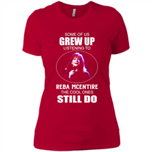 Load image into Gallery viewer, Some Of Us Grew Up Listening To Reba Mcentire The Cool Ones Still Do