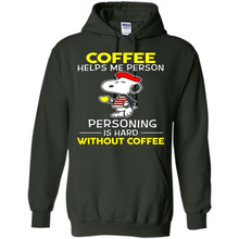 Load image into Gallery viewer, Snoopy Coffee Helps Me Person Personing Is Hard Without Coffee