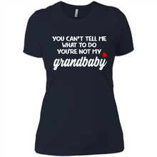 Load image into Gallery viewer, You Can't Tell Me What To Do You're Not My Grandbaby # Zawin