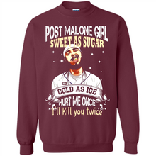 Load image into Gallery viewer, Post Malone Girl Sweet As Sugar Cold As Ice Hurt Me Once I'll Kill You Twice # Zawin