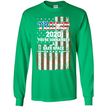 Load image into Gallery viewer, Trump 2020 You_re Gonna Need A Safe Space Funny