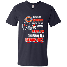Load image into Gallery viewer, Always Be Yourself Unless You Can Be A Bears Girl