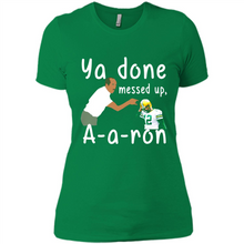 Load image into Gallery viewer, Ya Done Mesed Up Aaron Rodgers Green Bay Packers # Zawin